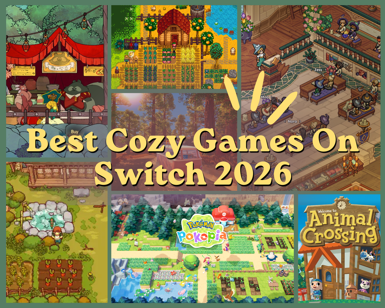 Alt Text: Collage of six cozy game screenshots including Stardew Valley, Pokemon Pokopia, Animal Crossing, Japanese Rural Life Adventure, Little Witch in the Woods, and Cozy Caravan with the text Best Cozy Games On Switch 2026